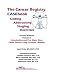 Cancer Registry CASEbook Volume I: Introduction and Five Major Sites: Colon, Breast, Lung, Prostate, by