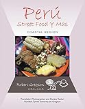 Peru - Street Food Y Mas: Coastal Region by