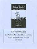 Kalmar Nyckel and Fort Christina : Resource Guide, Maxson, H. A. and Young, Claudia H., 0970469276