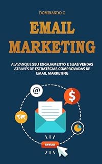 Livro EMAIL MARKETING: Transforme Seu E-mail Marketing em Resultados de Impacto com Estratégias que Convertem