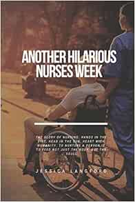 Amazon.com: Another Hilarious Nurses Week: 2021 Calendar ...