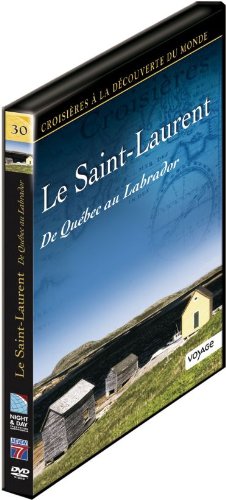 Croisières À La Découverte Du Monde - Vol. 30 : Le Saint-Laurent - De Québec Au Labrador