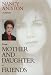 From Mother and Daughter to Friends: A Memoir by