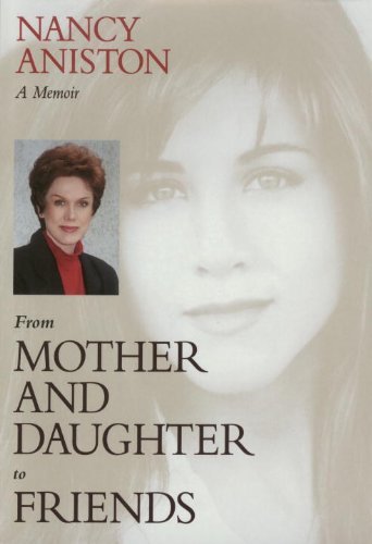 From Mother and Daughter to Friends: A Memoir