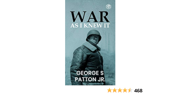 Amazon Com War As I Knew It Ebook Patton George S Kindle Store