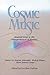 Cosmic Music: Musical Keys to the Interpretation of Reality by Joscelyn Godwin