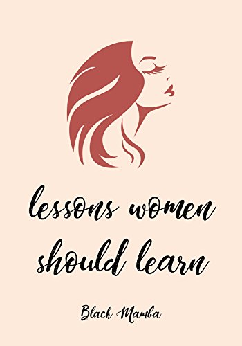 Lessons Women Should Learn