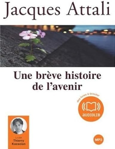 Download Une brève histoire de l'avenir - Audio livre 1 CD MP3 - 437 Mo PDF