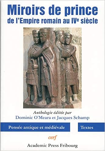 Amazon Fr Miroirs De Prince De L Empire Romain Au Ive Siecle Schamp Jacques O Meara Dominic Livres