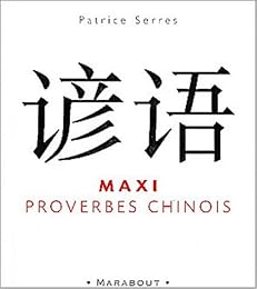Maxi proverbes chinois