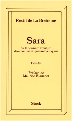Sara ou La dernière aventure d'un homme de quarante-cinq ans: roman