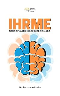 Livro IHRME - NEUROPLASTICIDADE DIRECIONADA
