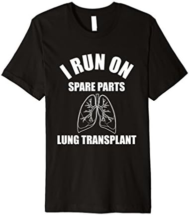 Mens I Run On Spare Parts Lung Transplant Premium Shirt XL Black