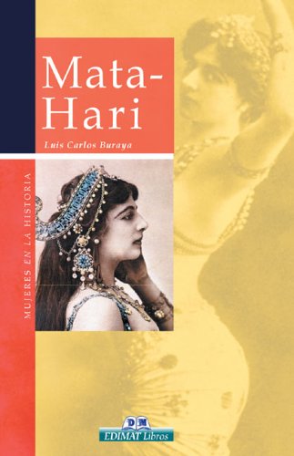 Mata-Hari (Mujeres en la historia series) by Luis Carlos Buraya