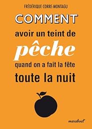 Comment avoir un teint de pêche quand on a fait la fête toute la nuit