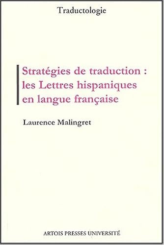 Download Stratégies de traduction : les lettres hispaniques en langue française PDF