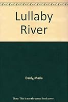 Lullaby River 0394808304 Book Cover