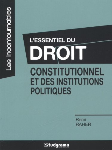 L' essentiel du droit constitutionnel et des institutions politiques