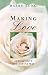 Making Love: Sexual Love the Divine Way by Barry Long