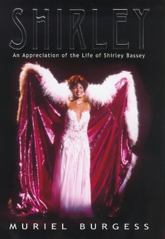 "Shirley - Appreciation of the Life of Shirley Bassey" av Muriel Burgess