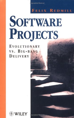 Software Projects: Evolutionary VS. Big-Bang