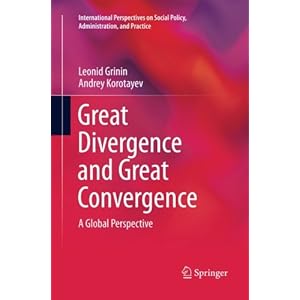 Great Divergence and Great Convergence: A Global Perspective (International Perspectives on Social Policy, Administration, and Practice)