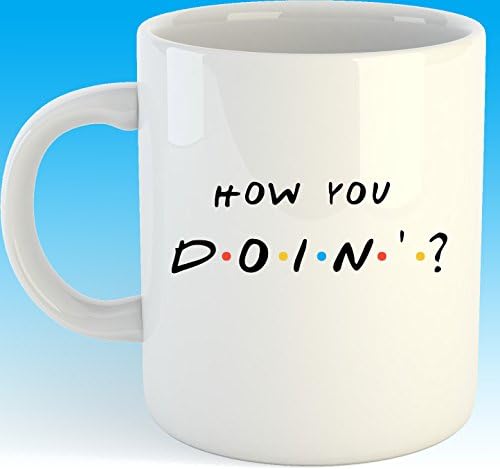 How You Doin'? Friends 11 oz Coffee Mug
