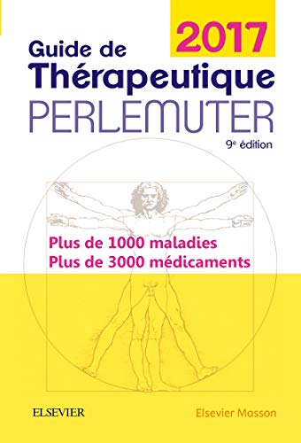 Guide De Thérapeutique Perlemuter 2017 (French Edition) by Gabriel Perlemuter
