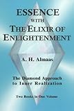 Essence with The Elixir of Enlightenment: The Diamond Approach to Inner Realization by A. H. Almaas