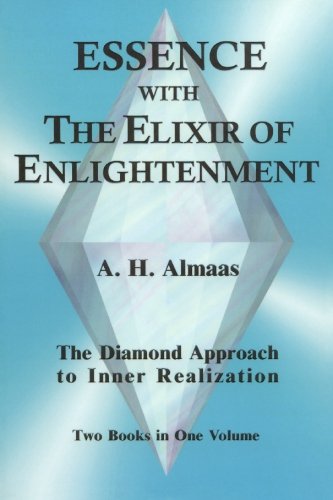 Essence with The Elixir of Enlightenment: The Diamond Approach to Inner Realization by A. H. Almaas