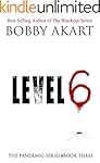 Pandemic: Level 6: A Post Apocalyptic Medical Thriller Fiction Series (The Pandemic Series Book 3)