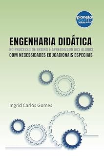Livro Engenharia Didática No Processo De Ensino E Aprendizado Dos Alunos Com Necessidades Educacionais Especiais