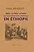 Obok - le Choa - le Kaffa. Récit d'une exploration commerciale en éthiopie (French Edition) by Paul Soleillet