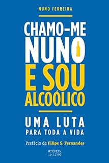 Livro Chamo-me Nuno e Sou Alcoólico