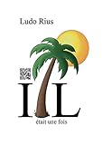 IL était une fois (French Edition) by Ludo Rius