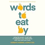 Words to Eat By: Using the Power of Self-Talk to