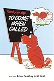 Teach Your Dog to Come When Called by Erica Peachey