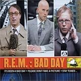Disco de R.E.M.: «Bad Day 1» (Anverso) Disco de R.E.M.: «Bad Day 1» (Anverso)
