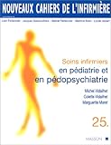 Image de Nouveaux cahiers de l'infirmière, tome 25 : Soins infirmiers en pédiatrie et en pédopsychiatrie