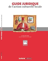 Guide juridique de l'action culturelle locale