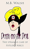 Death and the Devil: The Strange Case of Hitler's Niece