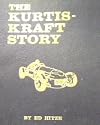 The Kurtis Kraft Story - History of Frank P. Kurtis Whose Racing Cars Dominated American Auto Racing For Three Decades