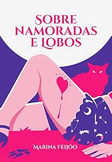 Livro Sobre Namoradas e Lobos