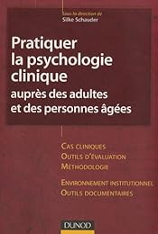 Pratiquer la psychologie clinique auprès des adultes et des personnes âgées