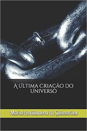 A última Criação Do Universo Portuguese Edition Maria - 