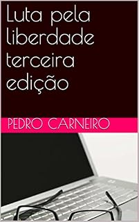 Livro Luta pela liberdade terceira edição
