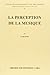 La Perception de La Musique (Etudes de Psychologie Et de Philosophie) (French Edition) by 