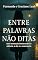 Livro ENTRE PALAVRAS NÃO DITAS