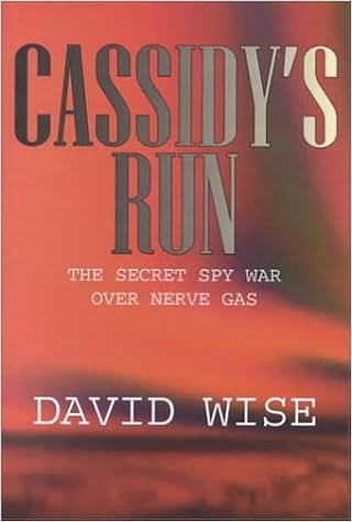 Cassidys Run The Secret Spy War Over Nerve Gas David Wise - 