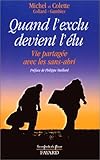 Quand l'exclu devient l'élu: Vie partagée avec les sans-abri (Collection 